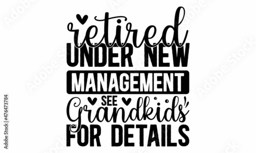 Retired under new management see grandkids for details, The legend has officially retired not my problem anymore lettering, trendy new nurse design