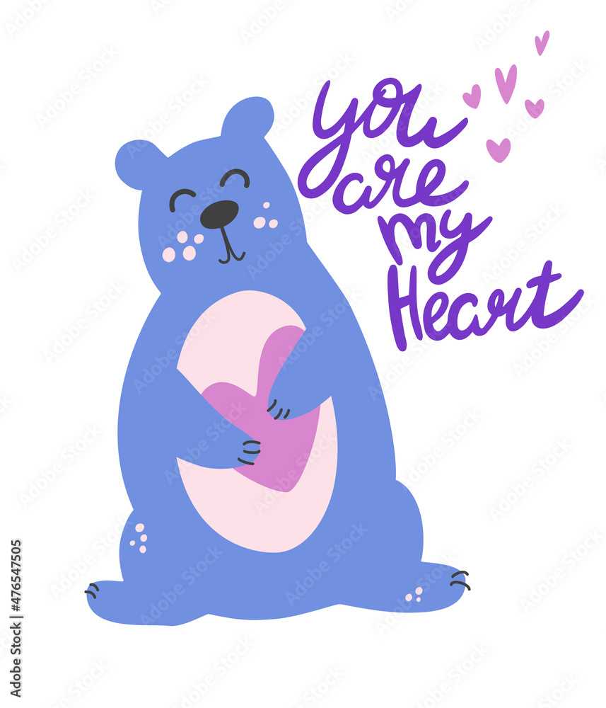Obraz premium Cute bear holds a heart. Hand draw Inscription You Are My Heart. Valentine day, romantic, Birthday holiday symbol. Cartoon vector illustration for greeting card, print, stickers, posters design.