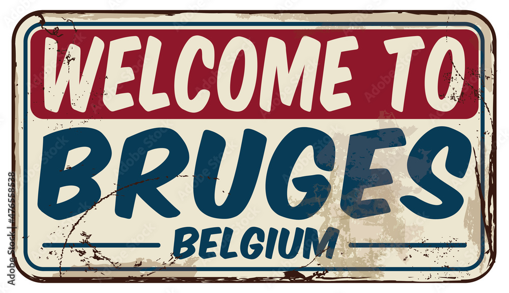 Fototapeta premium Welcome To Bruges Belgium Message On Vector Retro Signboard