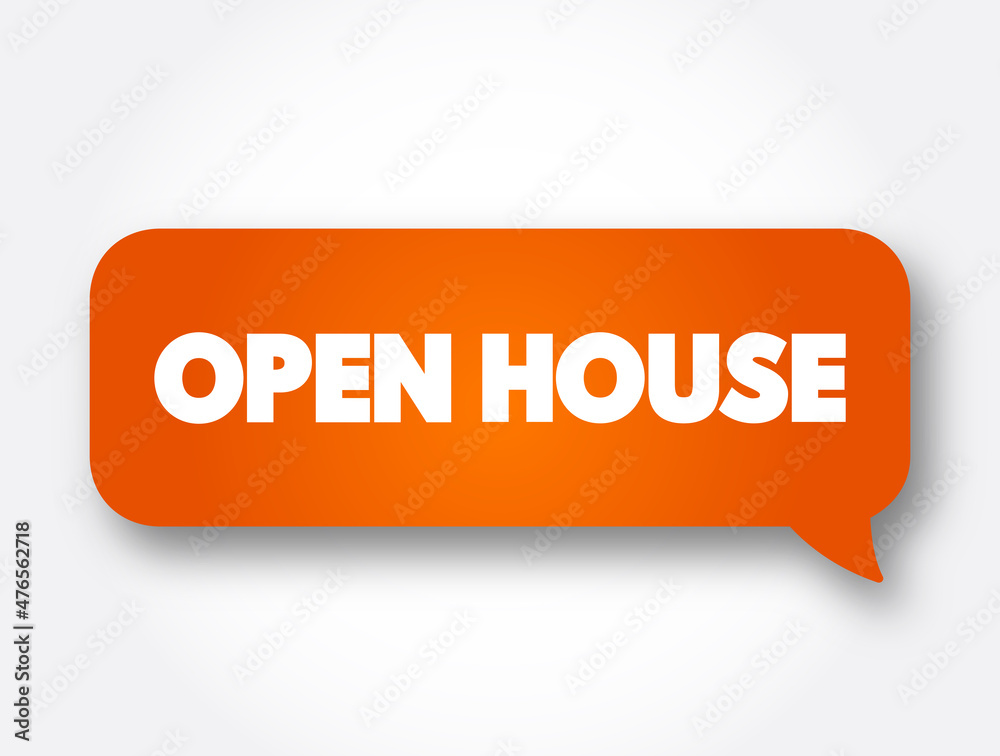 Open House text message bubble, concept background Open House text message bubble, concept background