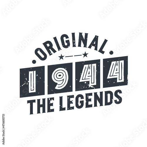 Born in 1944 Vintage Retro Birthday  Original 1944 The Legends