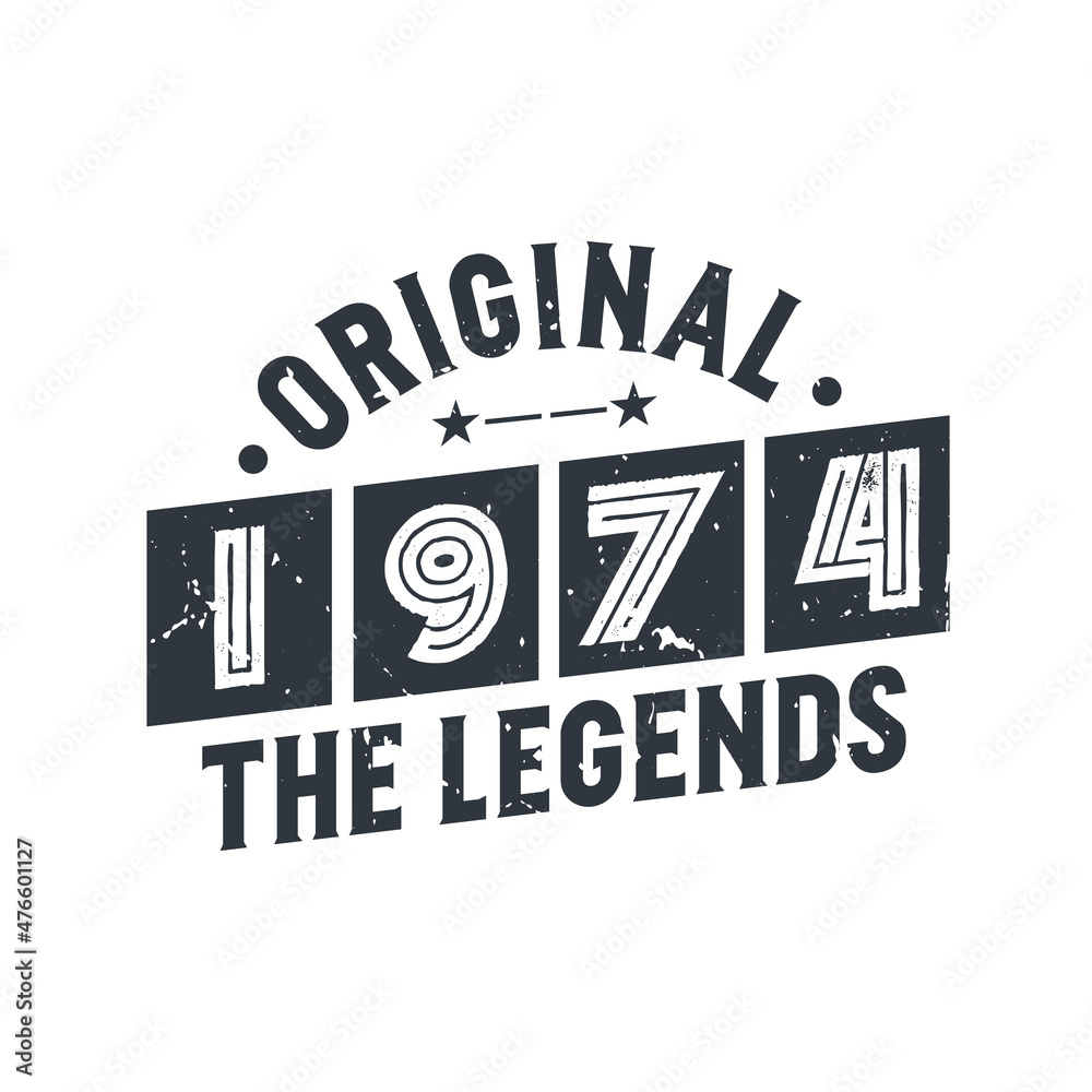 Obraz premium Born in 1974 Vintage Retro Birthday, Original 1974 The Legends