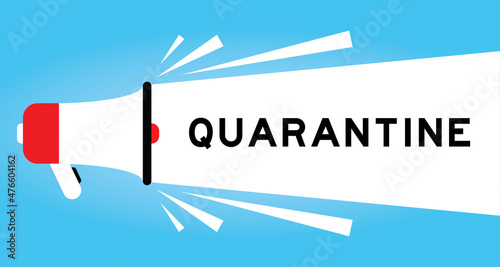 Color megphone icon with word quarantine in white banner on blue background