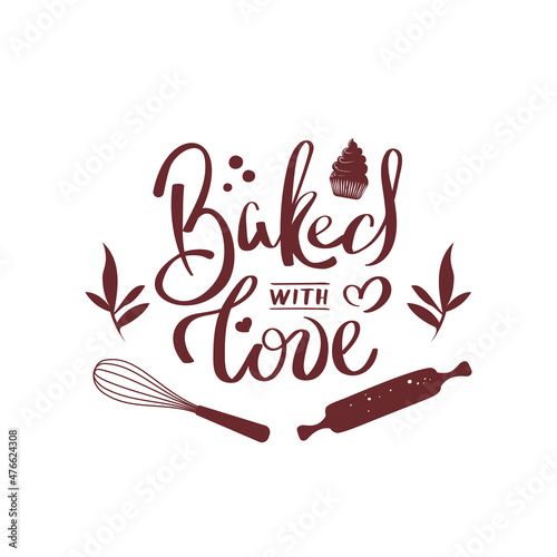 Baked with love Handwritten lettering. Baking, bakery shop, cooking, sweet products, dessert, pastry concept. Isolated vector illustration for poster, banner, cover, card.