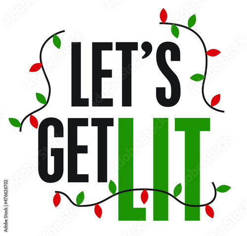 let's get lit lights