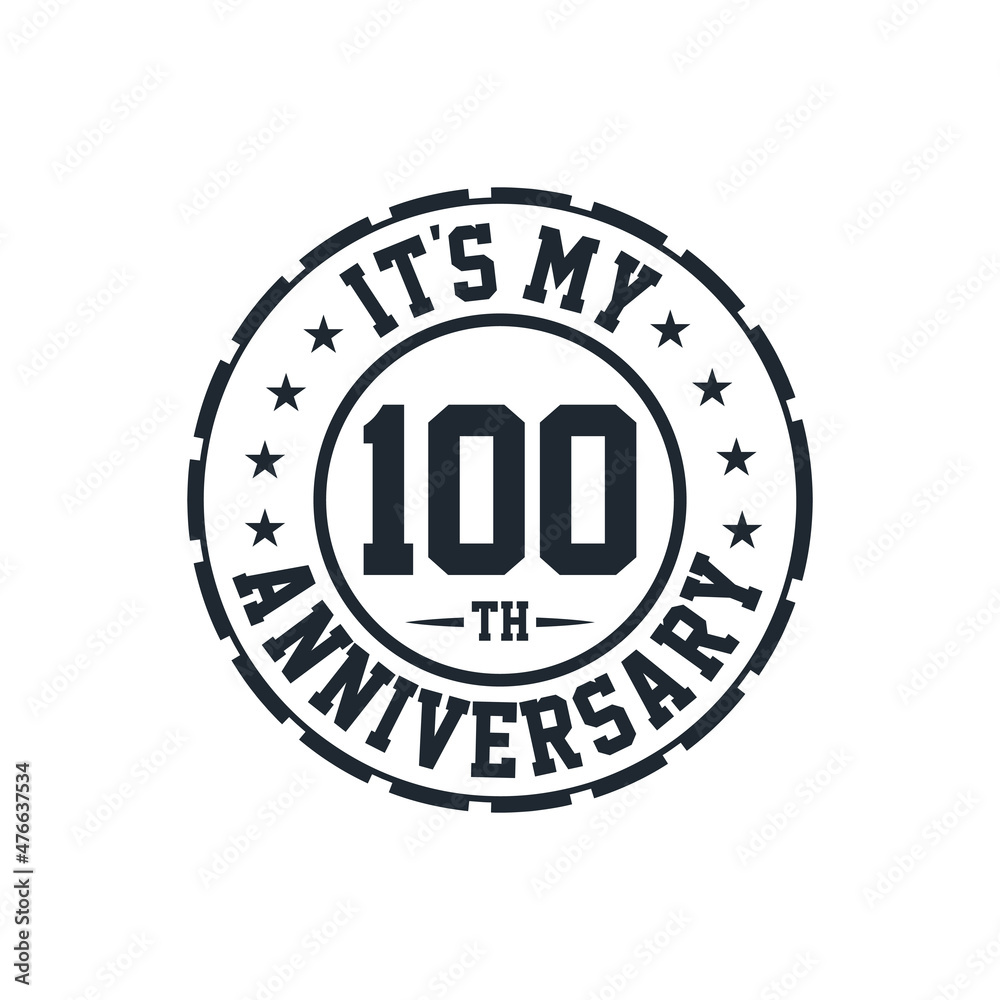 100th Wedding Anniversary celebration It's my 100th Anniversary