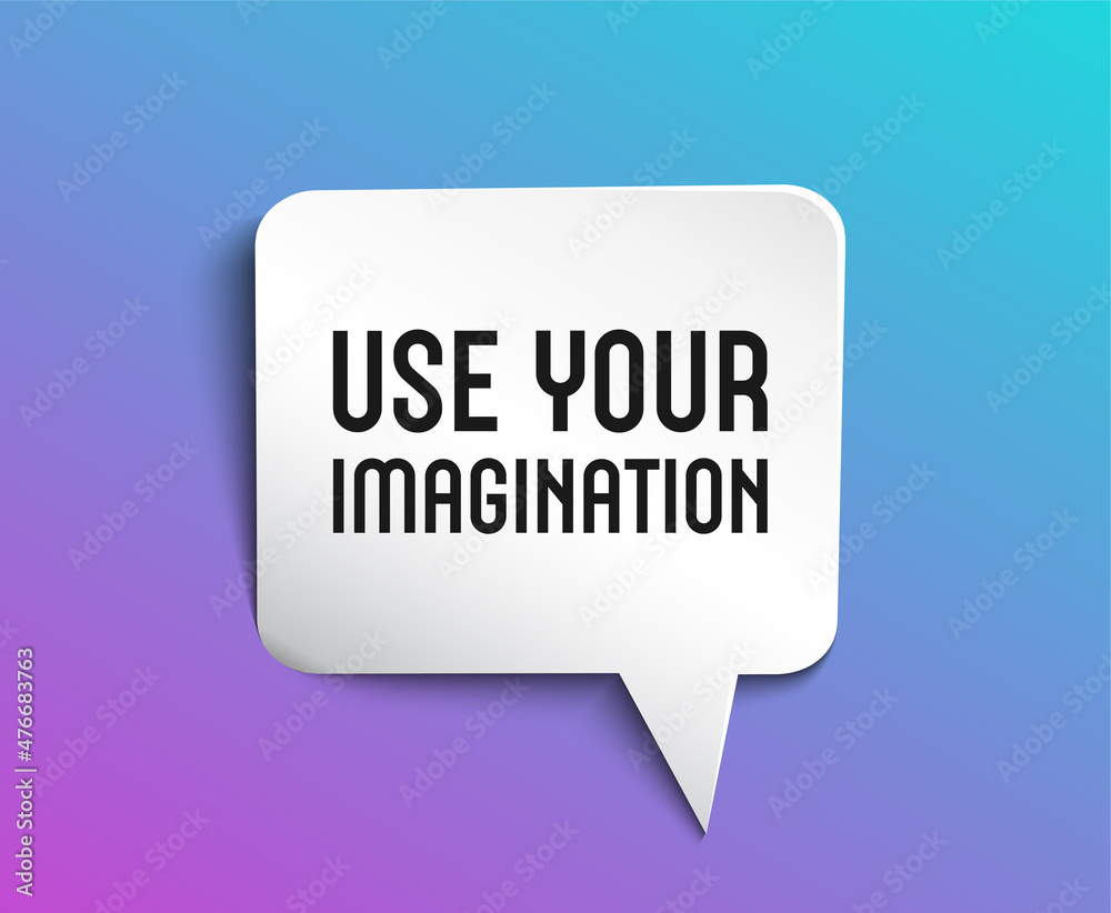 3D Speech Bubble. Use Your Imagination, Vector Design 3D Speech Bubble. Use Your Imagination, Vector Design
