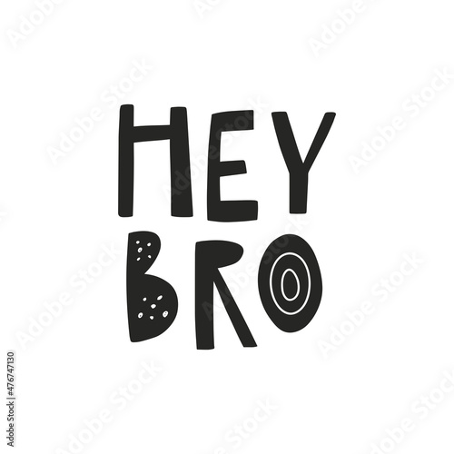 vector cute hand lettering hey bro text