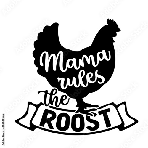 mama rules the roost inspirational quotes, motivational positive quotes, silhouette arts lettering design