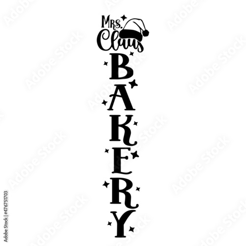 mrs claus bakery inspirational quotes, motivational positive quotes, silhouette arts lettering design © CS Studio