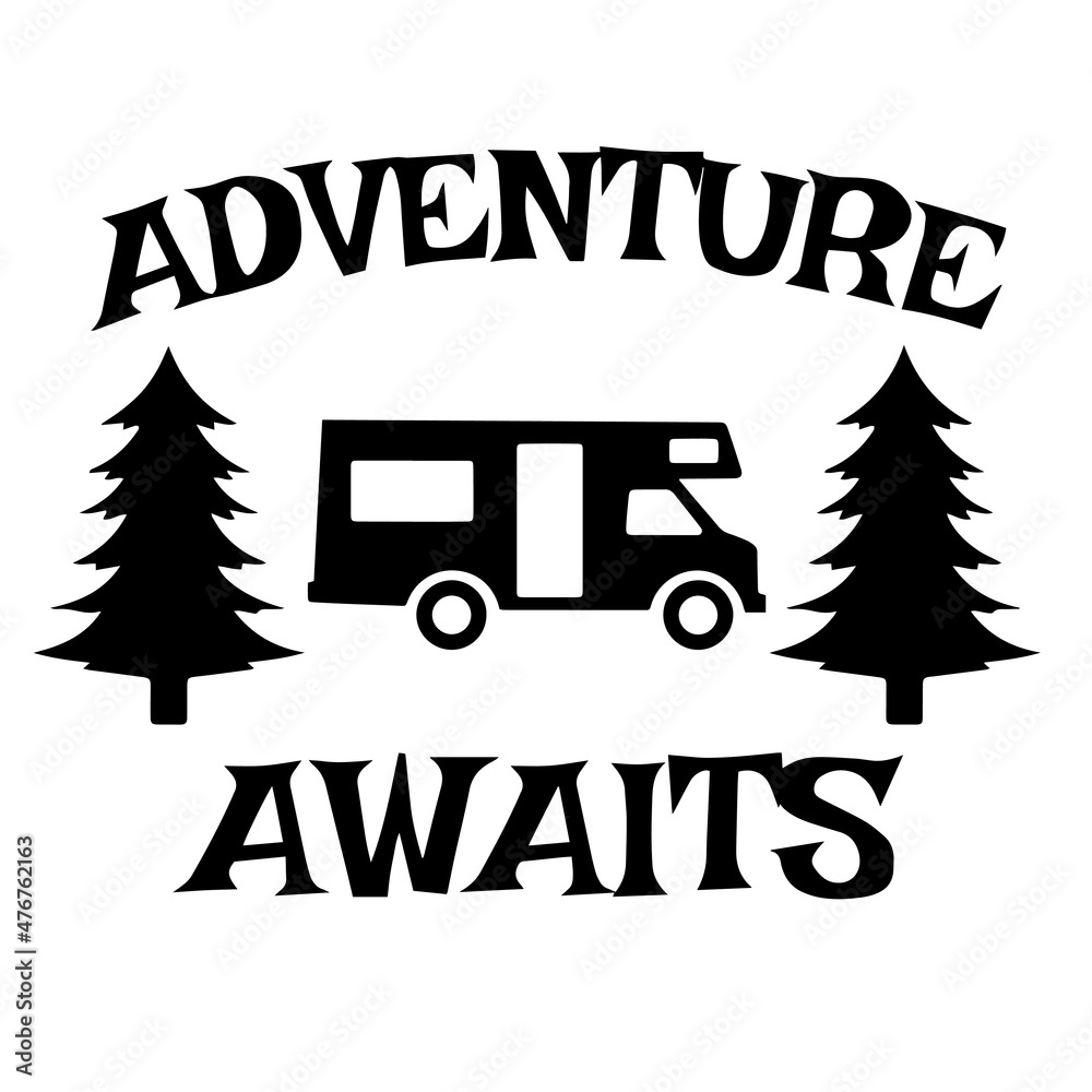 adventure awaits inspirational quotes, motivational positive quotes, silhouette arts lettering design