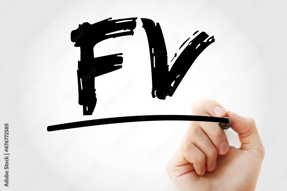 FV Future Value acronym with marker business concept background FV Future Value acronym with marker business concept background