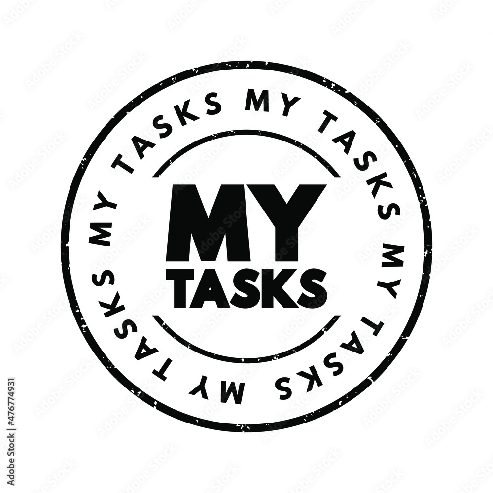 My Tasks text stamp, concept background My Tasks text stamp, concept background
