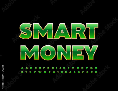 Vector chic Emblem Smart Money.  Green and Golden Stylish Font. Luxury Alphabet Letters and Numbers