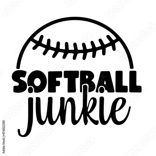 softball junkie sports inspirational quotes, motivational positive quotes, silhouette arts lettering design