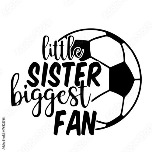 little sister biggest fan inspirational quotes, motivational positive quotes, silhouette arts lettering design