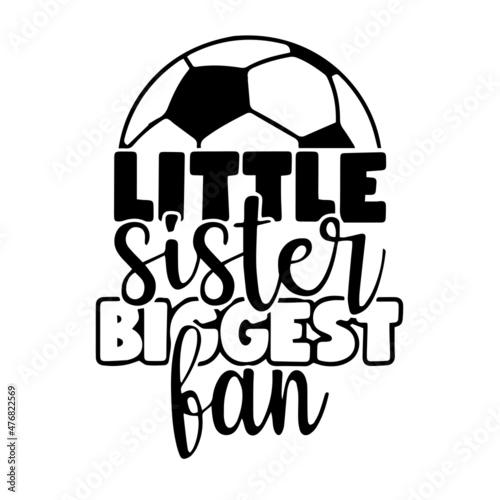 little sister biggest fan inspirational quotes, motivational positive quotes, silhouette arts lettering design