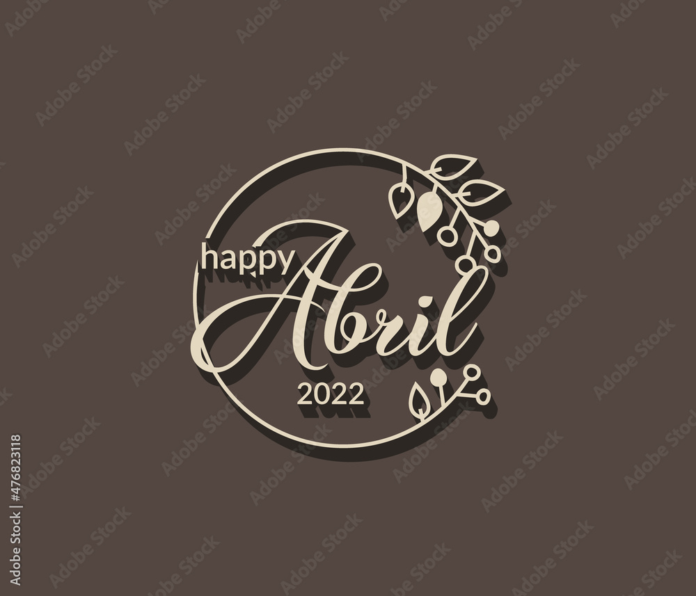 April or abril in spanish language typography text with isolated circle floral frame on black background April or abril in spanish language typography text with isolated circle floral frame on black background