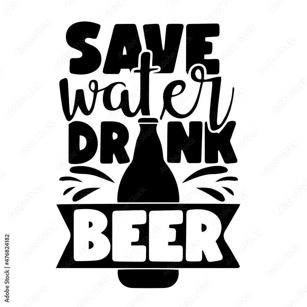 save water drink beer inspirational quotes, motivational positive ...