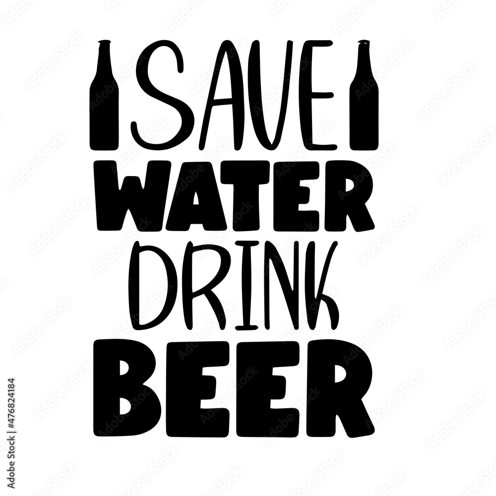 save water drink beer inspirational quotes, motivational positive