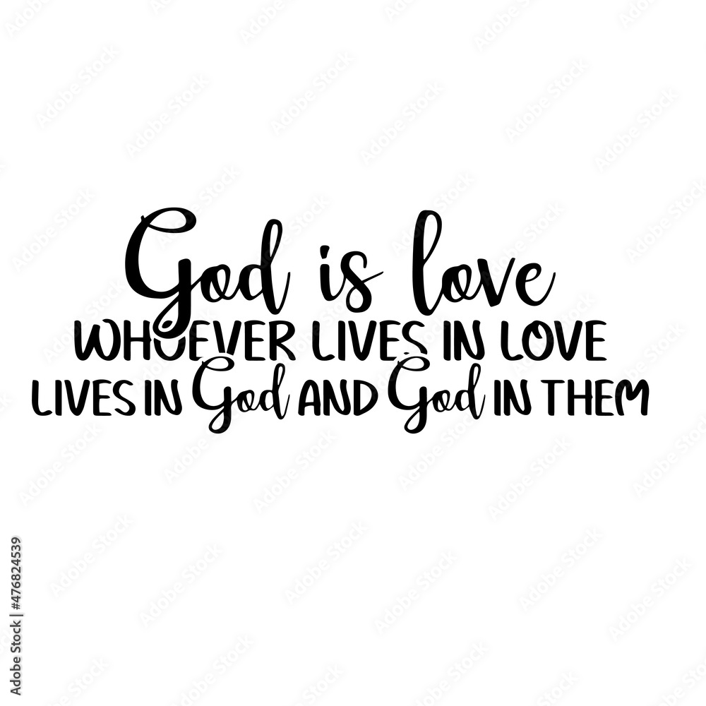 Fototapeta premium god is love inspirational quotes, motivational positive quotes, silhouette arts lettering design