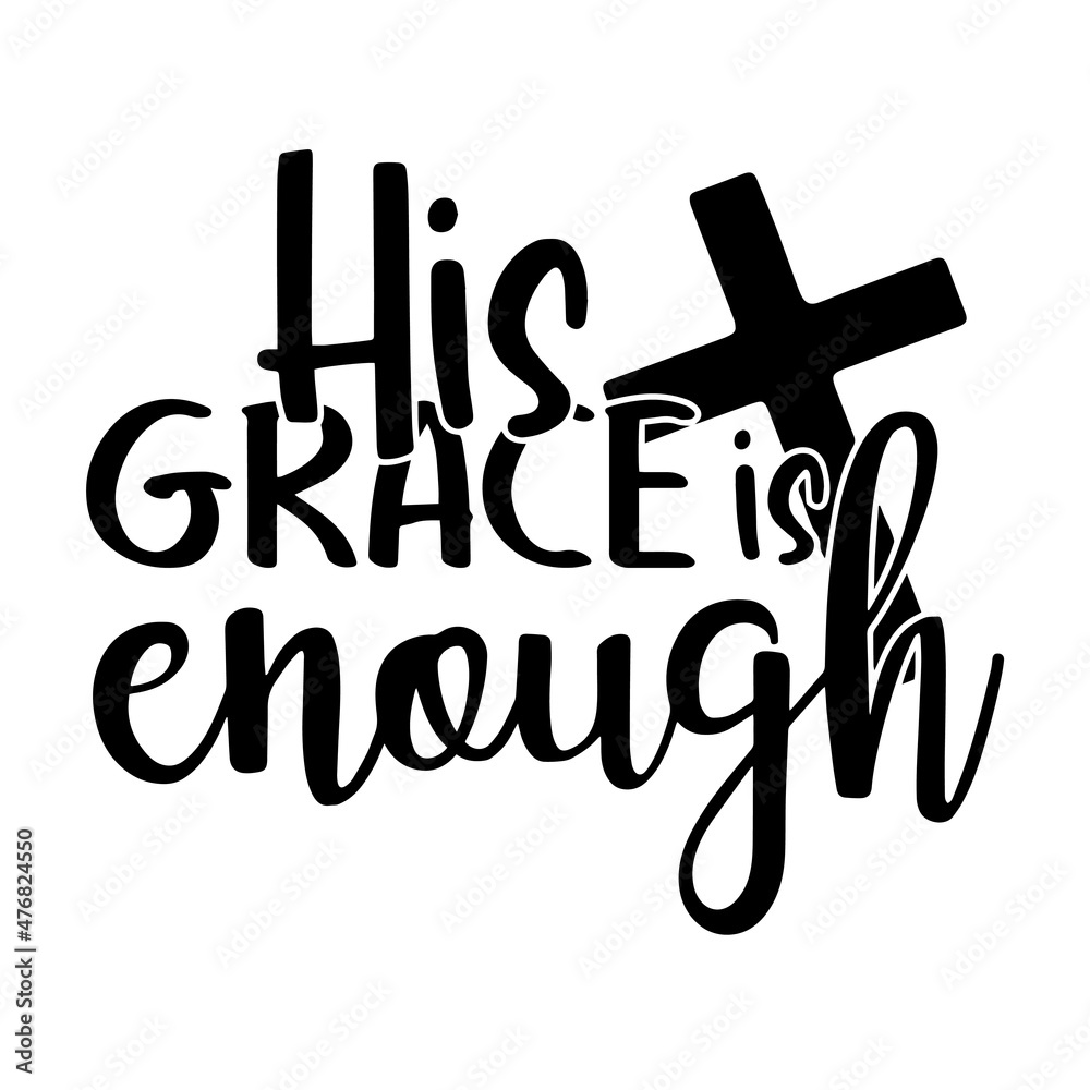 his grace is enough inspirational quotes, motivational positive quotes