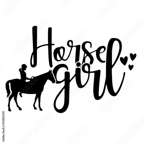 horse girl inspirational quotes, motivational positive quotes, silhouette arts lettering design