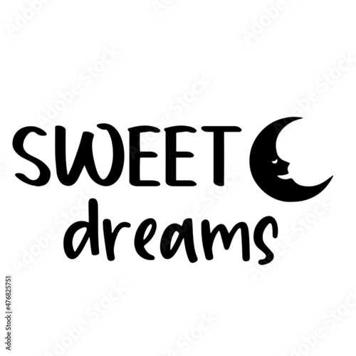 sweet dreams inspirational quotes, motivational positive quotes, silhouette arts lettering design