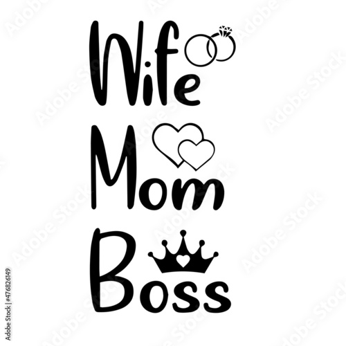 wife mom boss inspirational quotes  motivational positive quotes  silhouette arts lettering design
