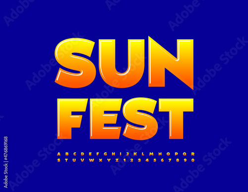 Vector bright poster Sun Fest. Glossy Alphabet Letters and Numbers set. Creative trendy Font
