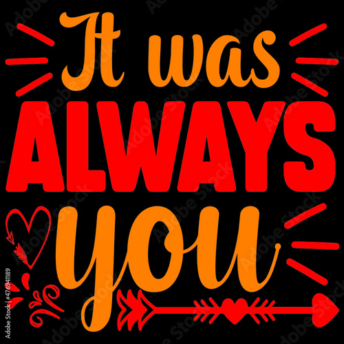 It was always you.