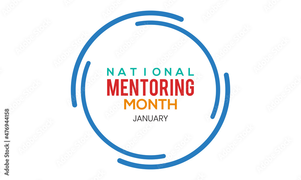 National Mentoring Month - Creative Vector design for banner, poster, tshirt, card. National Mentoring Month - Creative Vector design for banner, poster, tshirt, card.