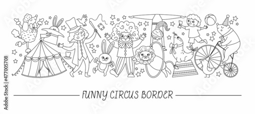 Vector black and white horizontal border set with cute circus artists, clown, animals. Street show line card template design with funny characters. Festival or carnival border or coloring page  .