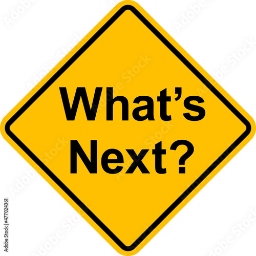 Wallpaper Mural What's next sign. Black on yellow diamond background. Business signs and symbols. Torontodigital.ca