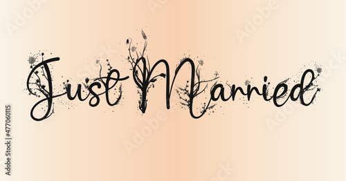 Just Married" vector illustration. Floral motifs, ornaments, twigs and glitter on modern wavy calligraphy.  
