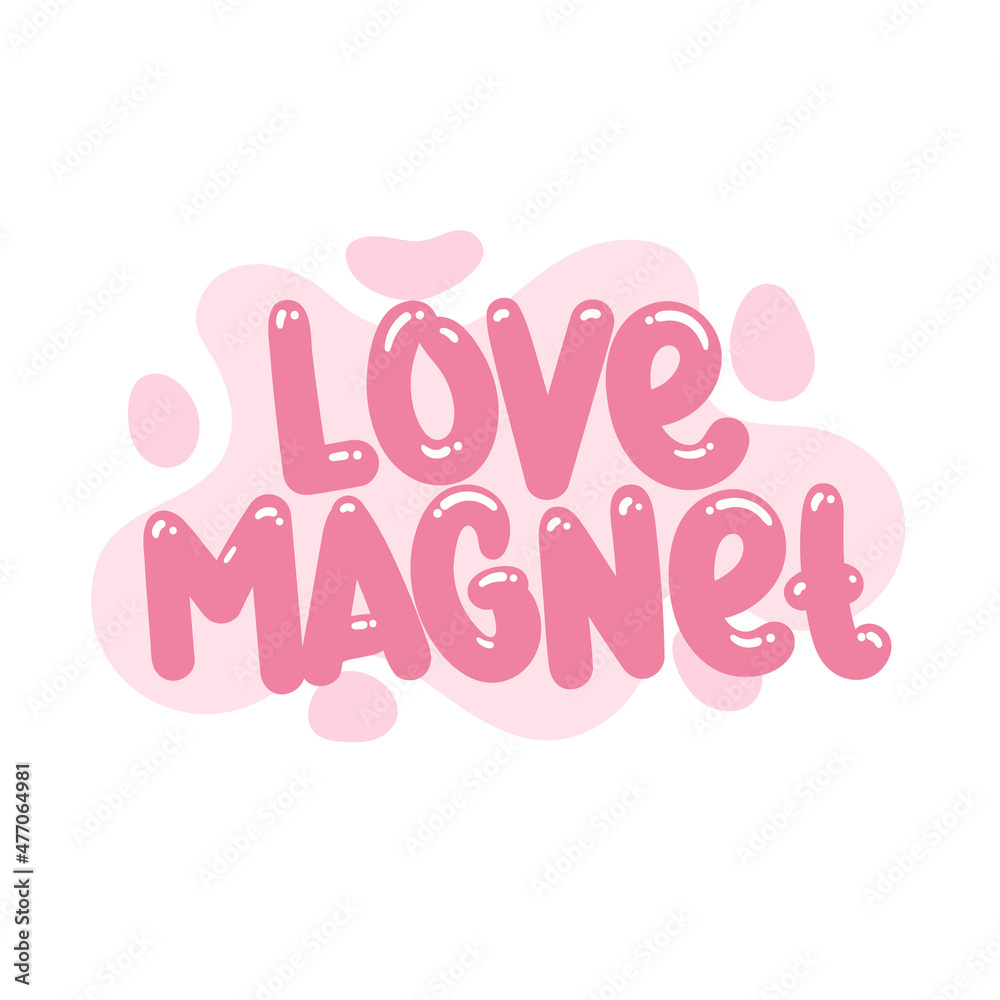 love magnet quote text typography design graphic vector illustration love magnet quote text typography design graphic vector illustration