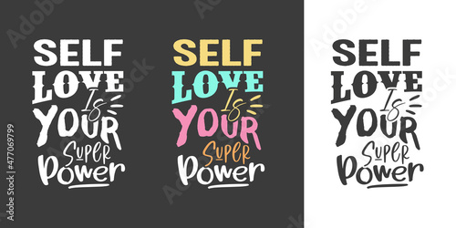 Self love is your super power typography t shirt design for print