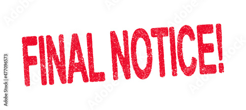 Vector illustration of the word Final Notice with exclamation point in red ink stamp