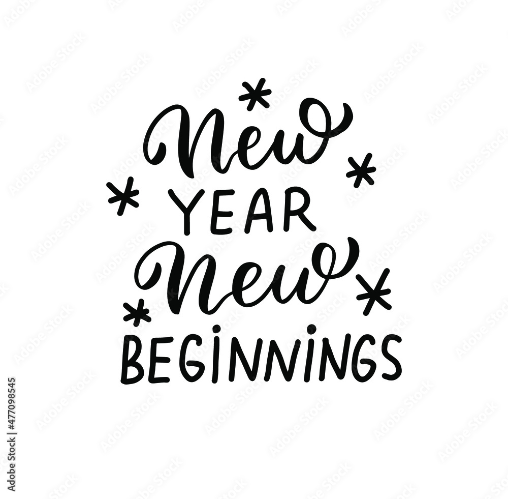 New year, new beginnings. New year wishes. Greeting card design. Hand ...