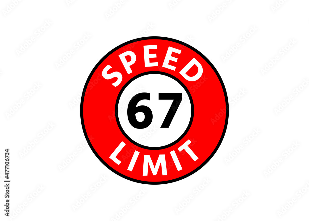 Traffic sign speed limit 67 km h Traffic sign speed limit 67 km h