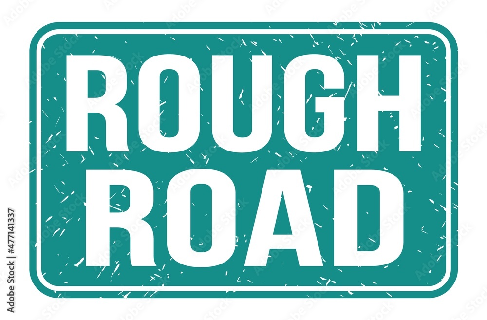 ROUGH ROAD, words on blue rectangle stamp sign ROUGH ROAD, words on blue rectangle stamp sign