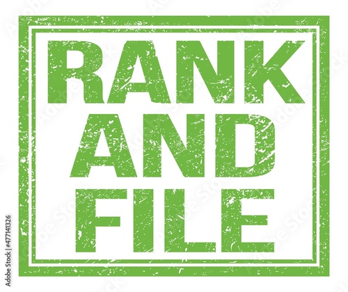 RANK AND FILE, text on green grungy stamp sign