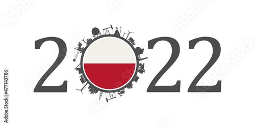 2022 year number with industrial icons around zero digit. Flag of Poland.