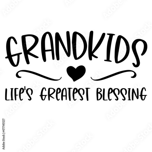 grandkids life's greatest blessing background inspirational quotes typography lettering design