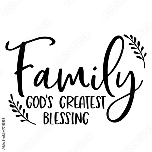 family god's greatest blessing background inspirational quotes typography lettering design