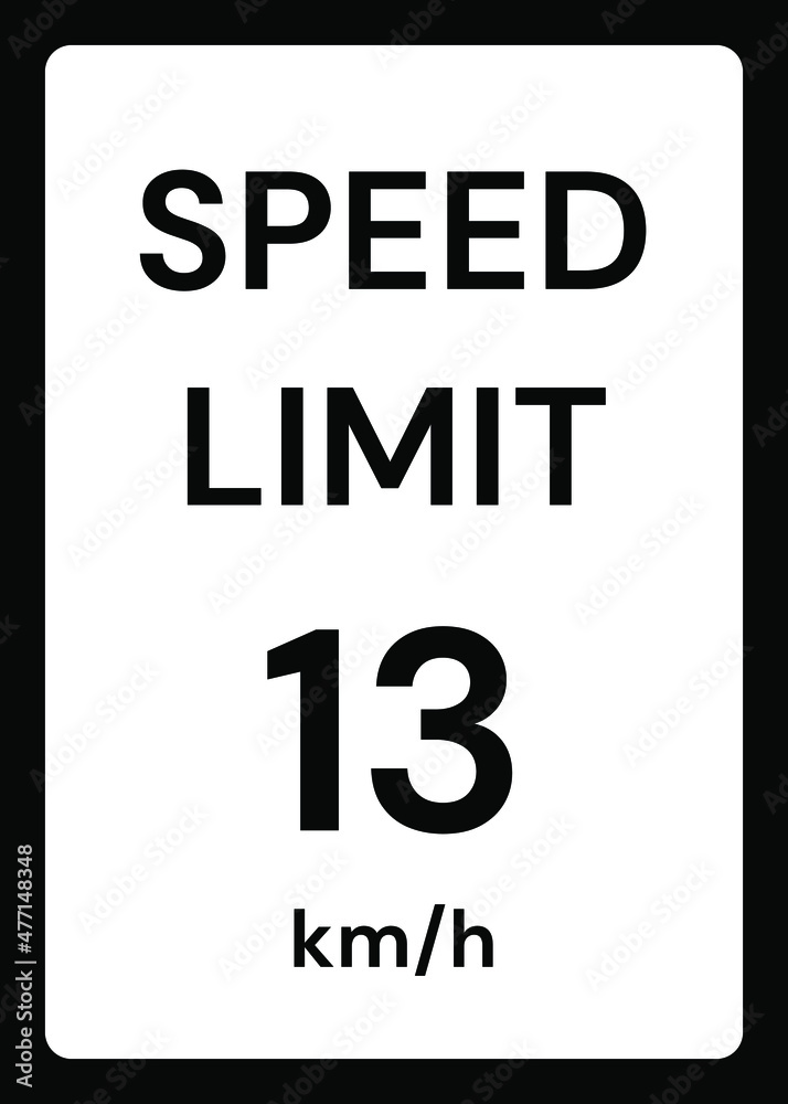 Speed limit 13 kmh traffic sign on white background Speed limit 13 kmh traffic sign on white background