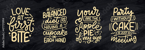 Funny sayings, inspirational quotes for cafe or bakery print. Funny brush calligraphy. Dessert lettering slogans in hand drawn style. Vector