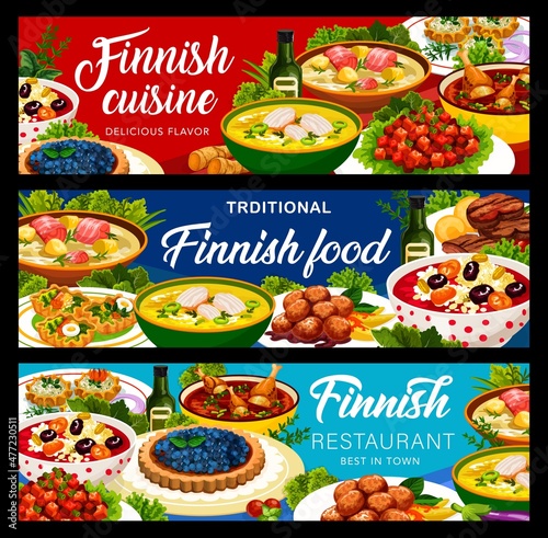 Finnish restaurant cuisine food banners with dishes of Finland, vector meals. Finnish cuisine meatballs with lonikatet soup, rice cakes with kalya stew and rossoli salad with blueberry pie