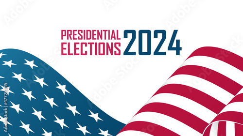 2024 United States Presidential Elections Banner with waving American national flag. US President Election Day background. Vector Illustration.	