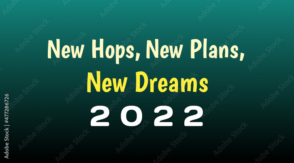 New hops new plans new dreams 2022 new year greeting card with colorful background